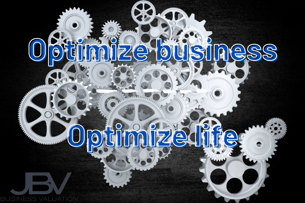 Optimize business, Optimize Life